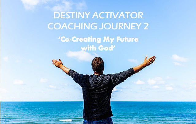 Destiny Activator Journey 2 - Co-Creating My Future with God - DAOJ224